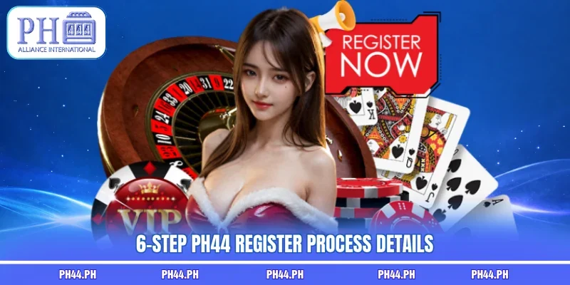 6-step PH44 register process details