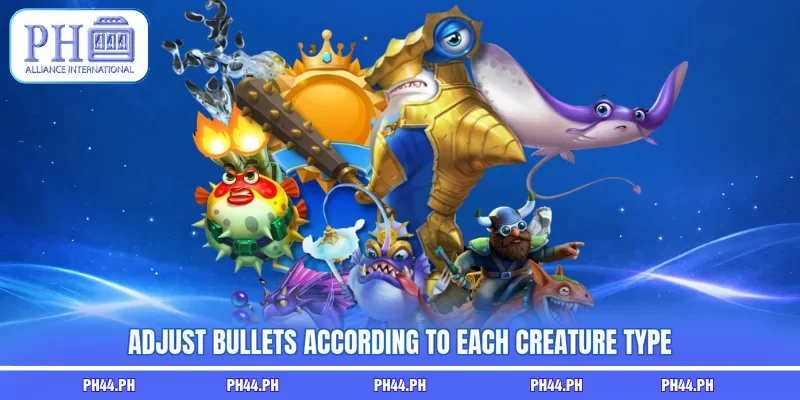 Adjust bullets according to each creature type