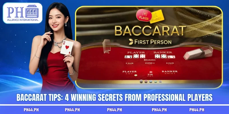 Baccarat Tips: 4 Winning Secrets From Professional Players