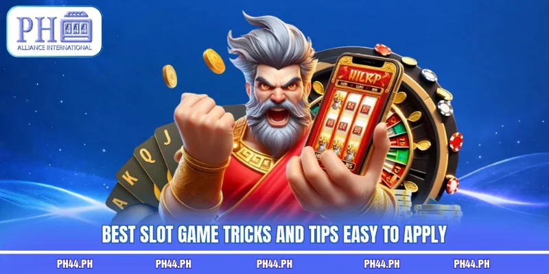 Best slot game tricks and tips easy to apply