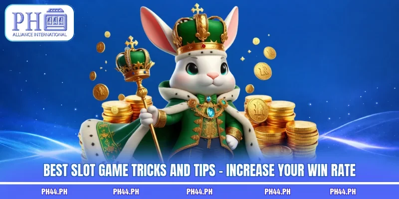 Best Slot Game Tricks And Tips - Increase Your Win Rate