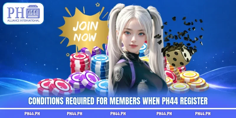 Conditions required for members when PH44 register