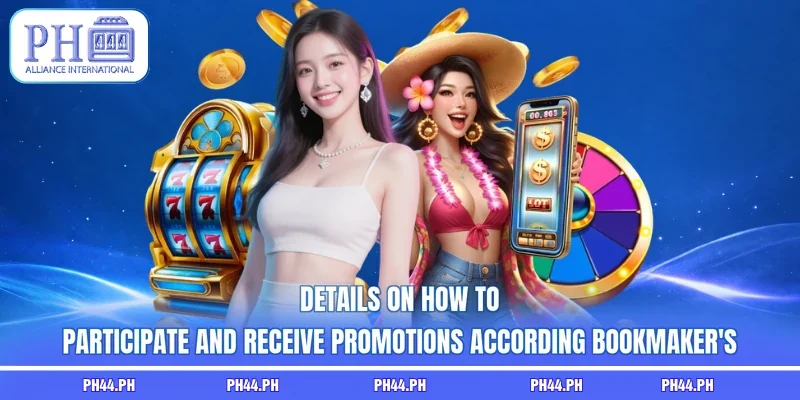 Details on how to participate in Promotions according to the bookmaker's  Details on how to participate in Promotions according to the bookmaker's  