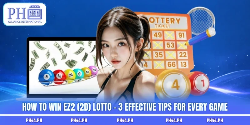 How To Win Ez2 (2D) Lotto - 3 Effective Tips For Every Game