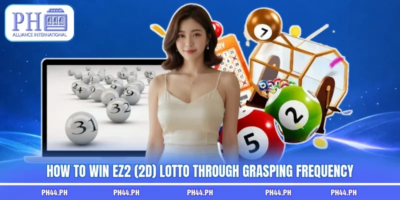 How to win Ez2 (2D) lotto through grasping frequency