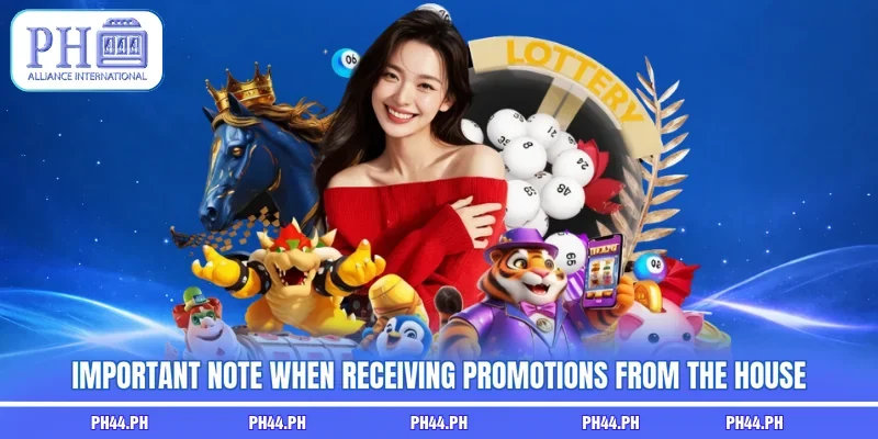 Important note when receiving Promotions from a reputable house