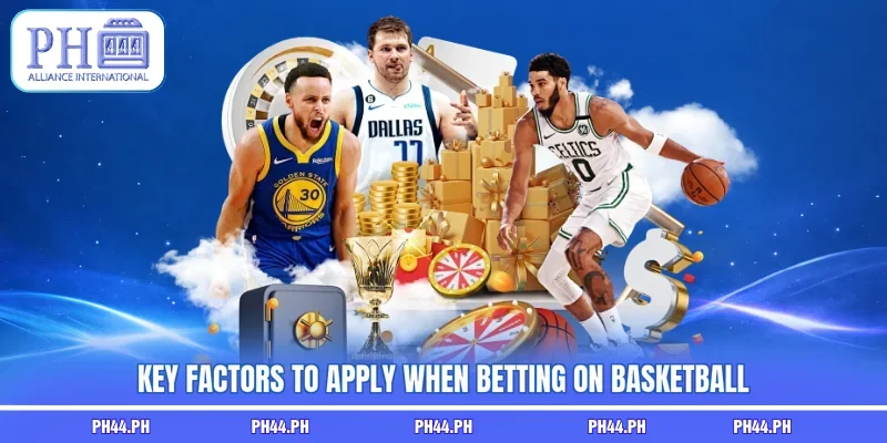 Key factors to apply when betting on basketball