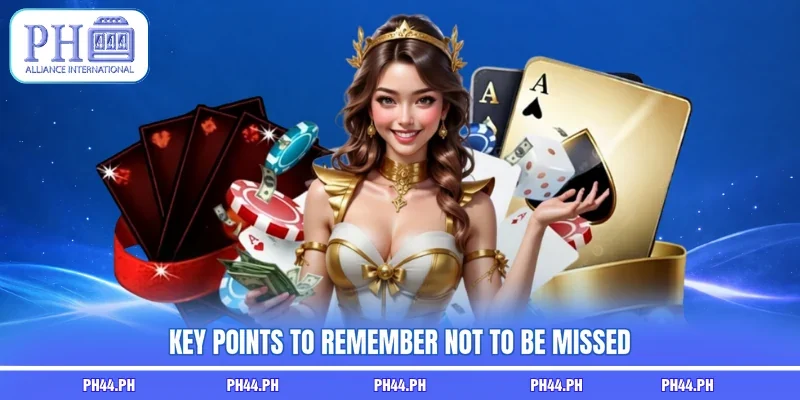 Key points to remember not to be missed