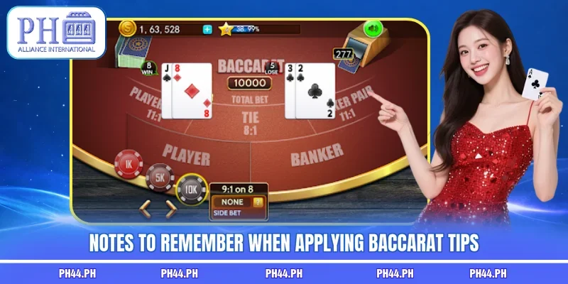 Notes to remember when applying Baccarat tips