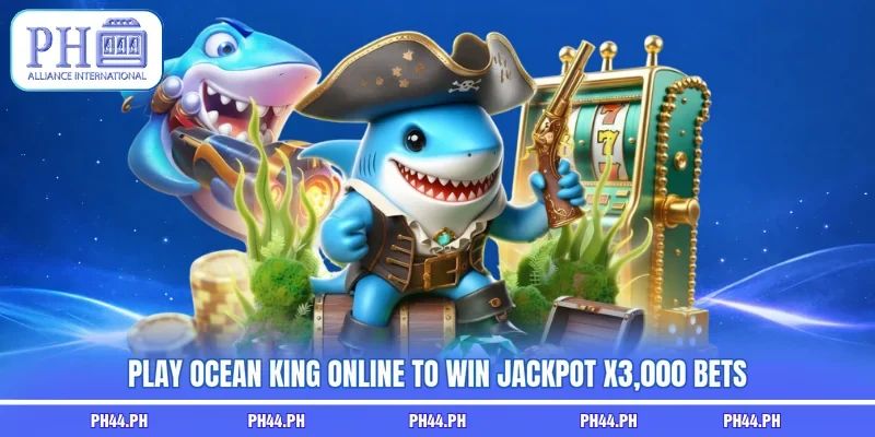 Play Ocean King online to win Jackpot x3,000 bets