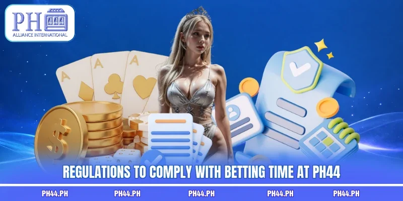Regulations to comply with betting time at PH44