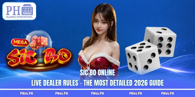 Sic Bo Online Live Dealer Rules - The Most Detailed 2026 Guide